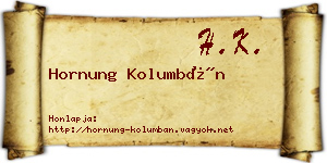 Hornung Kolumbán névjegykártya